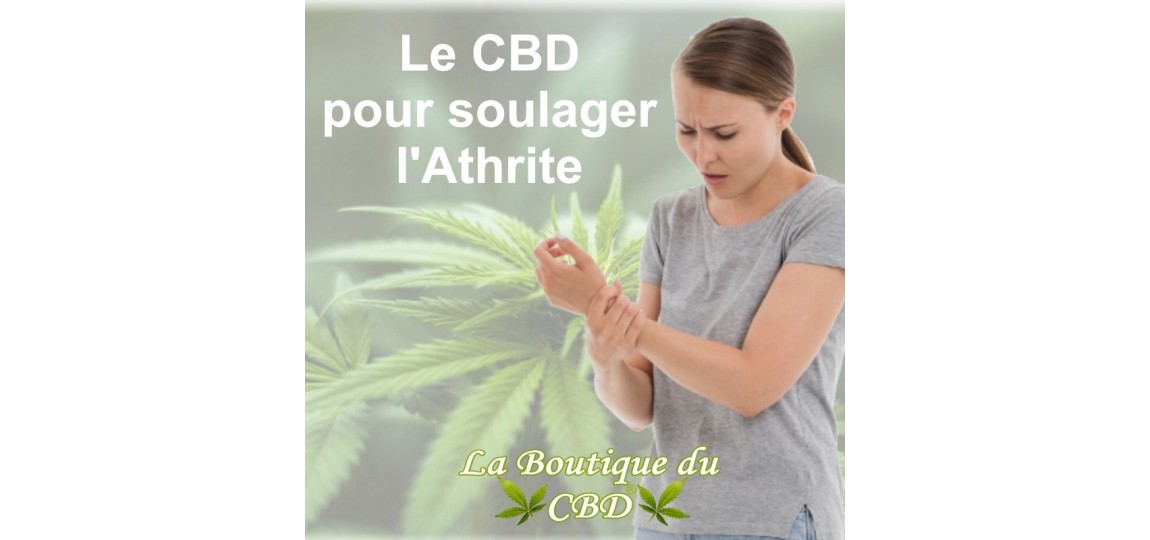 Soulager l'Arthrite naturellement avec le CBD